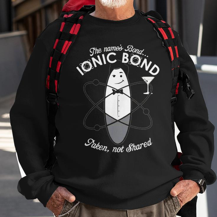 The Name Is Bond Ionic Bond Chemistry Puns Sweatshirt Gifts for Old Men