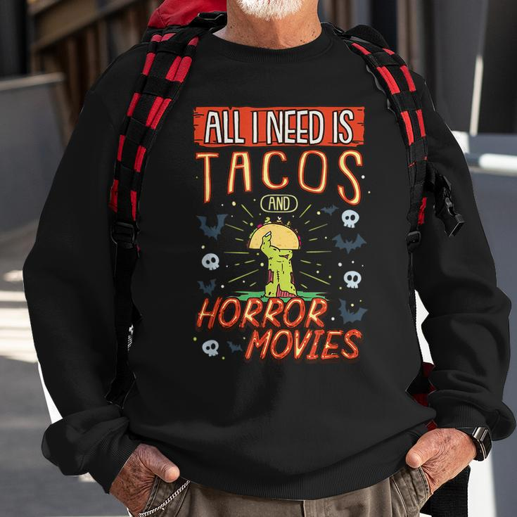 All I Need Is Tacos And Horror Movies Binge Watching Movies Sweatshirt Gifts for Old Men