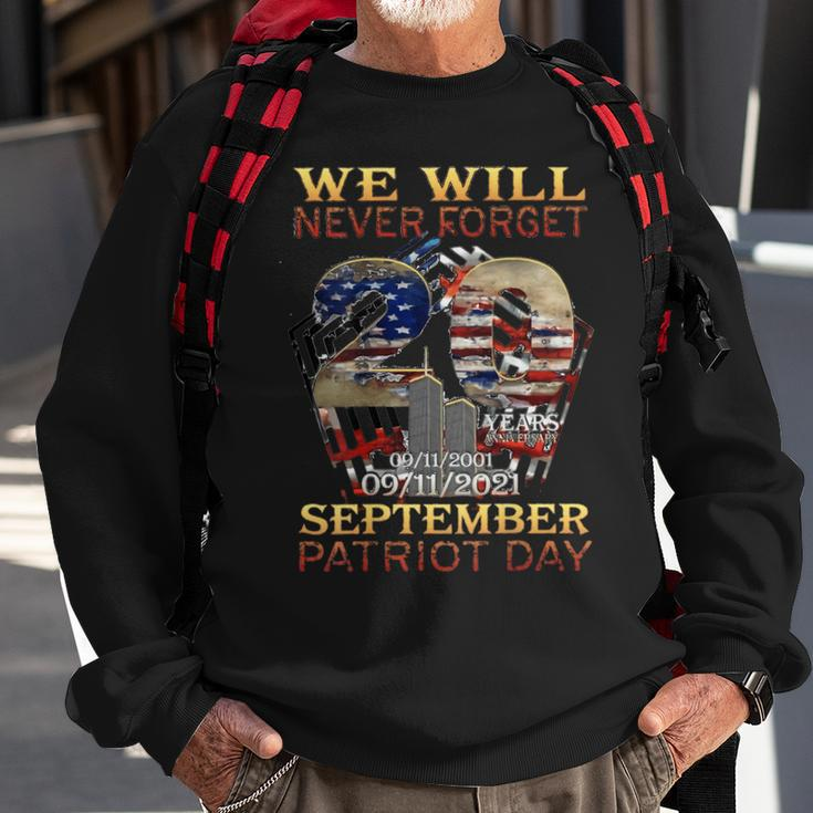 Never Forget Day Memorial 20Th Anniversary 911 Patriotic Sweatshirt Gifts for Old Men