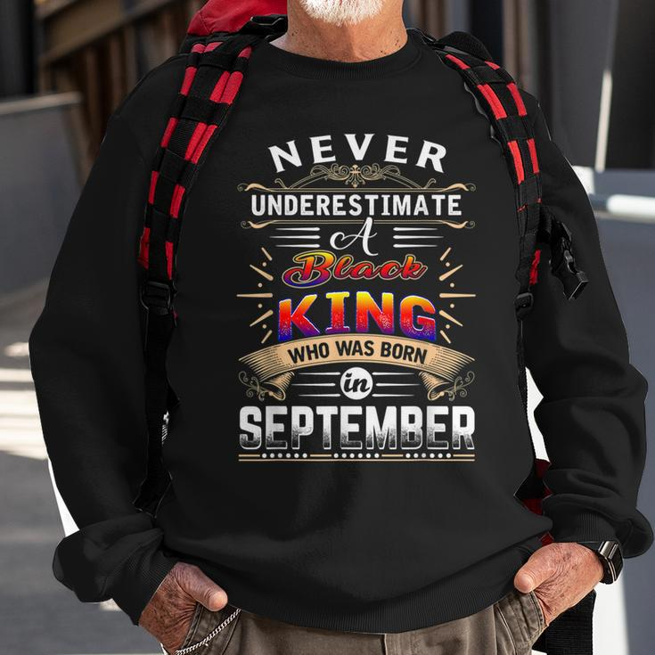Never Underestimate A Black King Who Was Born In September Gift For Mens Sweatshirt Gifts for Old Men