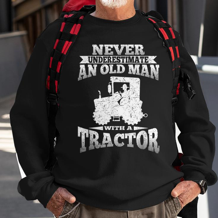 Never Underestimate An Old Man Tractor Grandpa Grandpa Funny Gifts Sweatshirt Gifts for Old Men