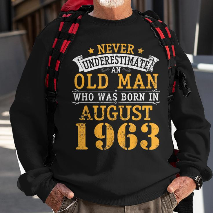Never Underestimate An Old Man Who Was Born In August 1963 Sweatshirt Gifts for Old Men
