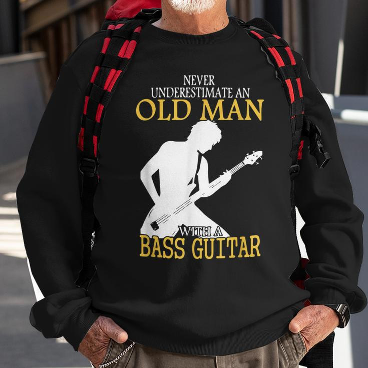 Never Underestimate An Old Man With A Bass Guitar Music Gift Sweatshirt Gifts for Old Men