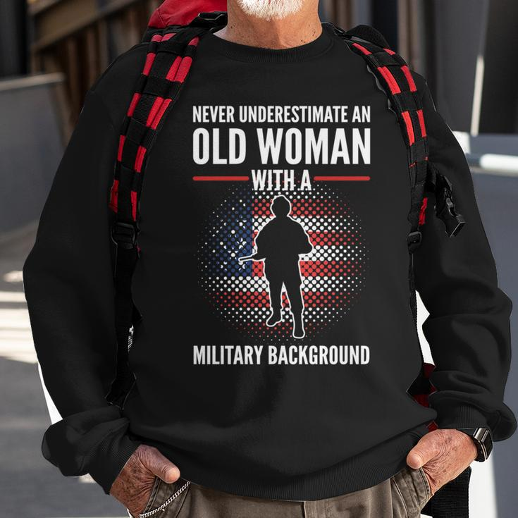 Never Underestimate An Old Woman With A Military Background Sweatshirt Gifts for Old Men