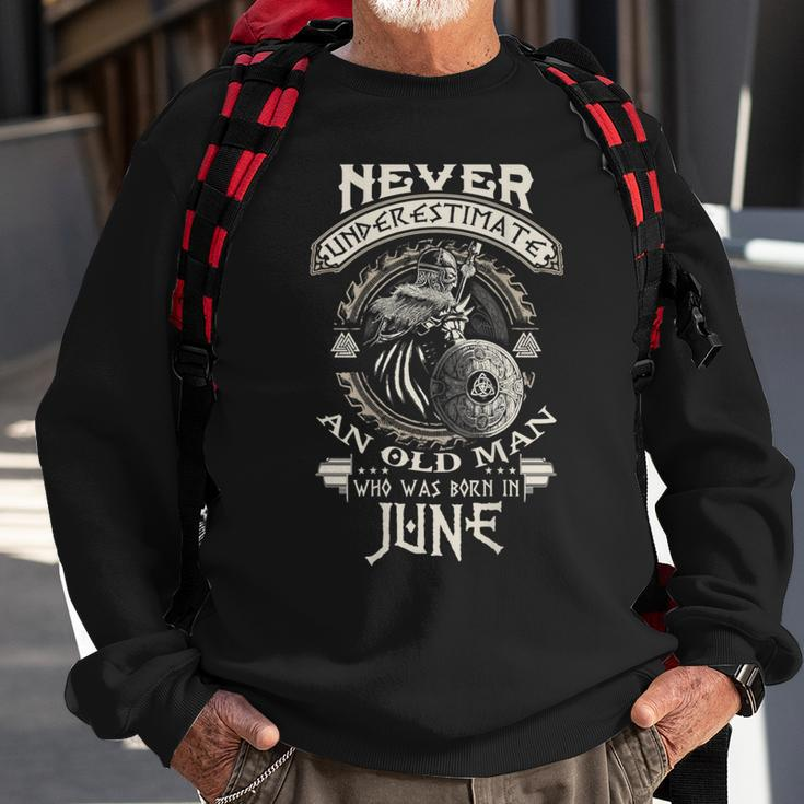Never Underestimate Old Man Born In June Birthday Sweatshirt Gifts for Old Men