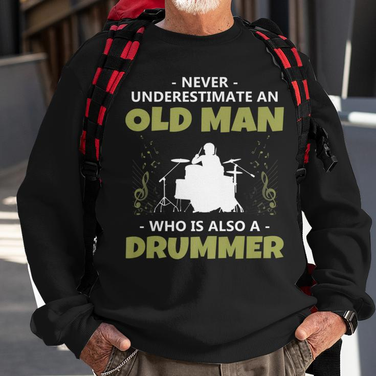 'Never Underestimate An Old Man Drummer' Music Sweatshirt Gifts for Old Men