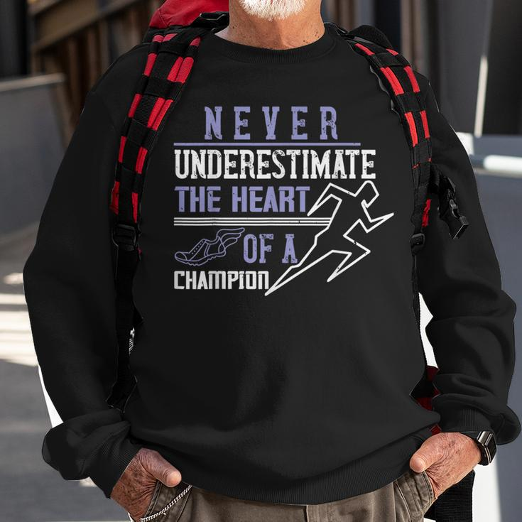 Never Underestimate The Heart Of A Champion Sweatshirt Gifts for Old Men
