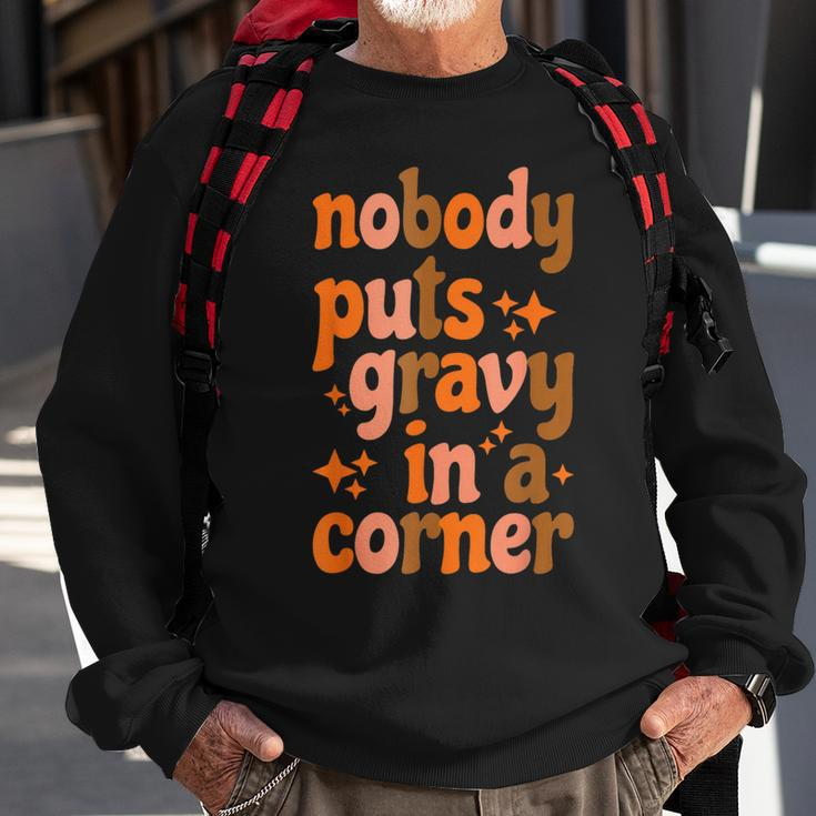 Nobody Puts Gravy In A Corner Sweatshirt Gifts for Old Men
