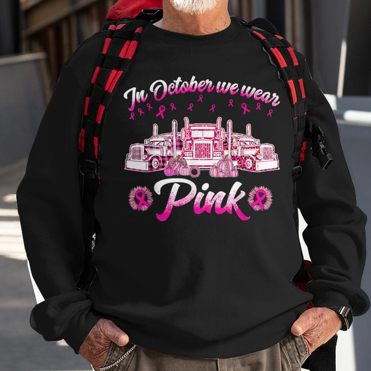 In October We Wear Pink Truckers Sweatshirt Gifts for Old Men