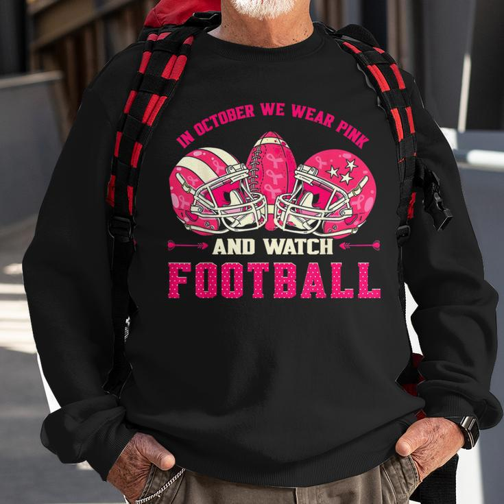 In October We Wear Pink And Watch Football Breast Cancer Sweatshirt Gifts for Old Men