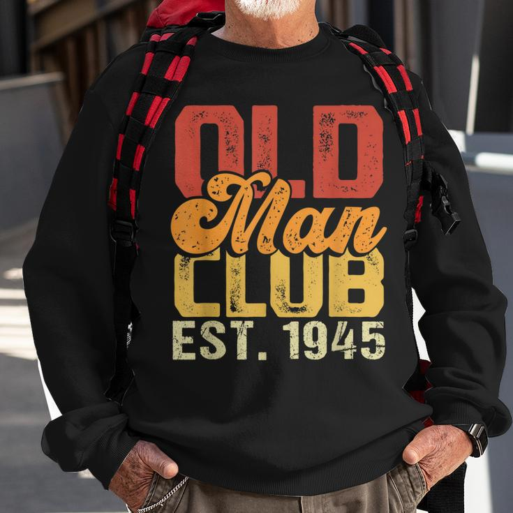 Old Man Club Est 1945 Birthday Vintage Graphic Gift For Mens Sweatshirt Gifts for Old Men