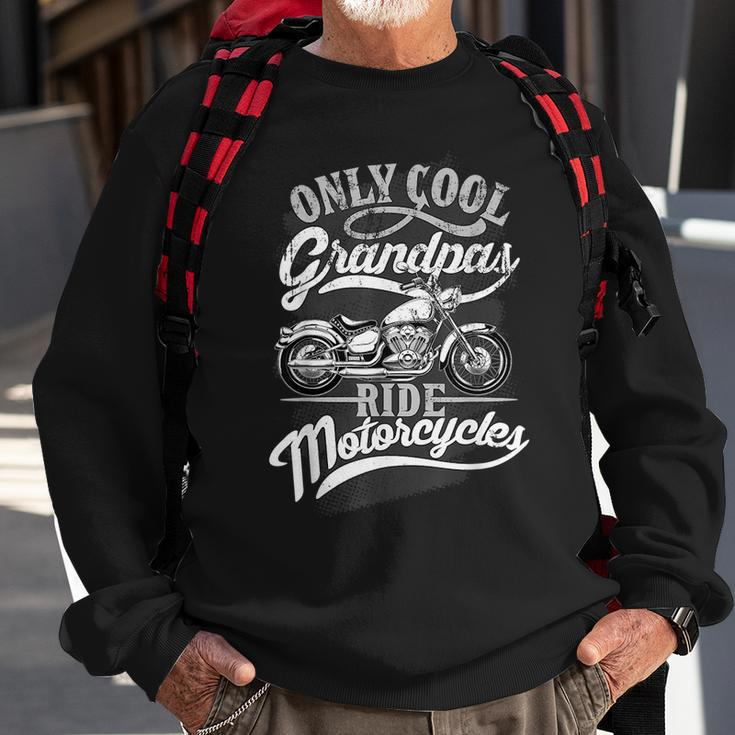 Only Grandpas Ride Motorcycles Quote For Grandpa Motorbikes Sweatshirt Gifts for Old Men