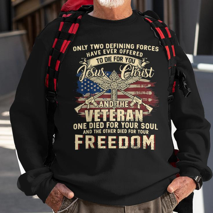 Only Two Defining Forces Have Ever Offered Veteran Gift Sweatshirt Gifts for Old Men