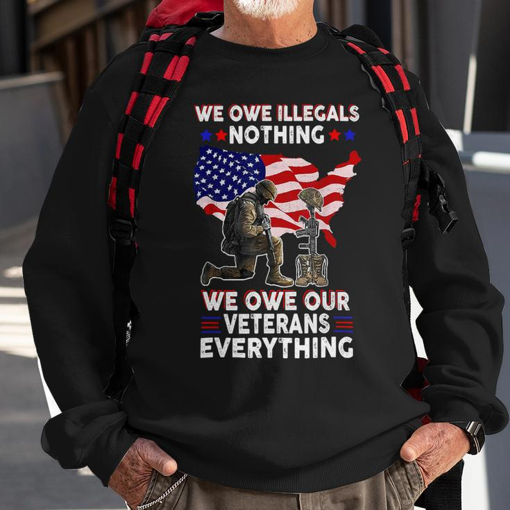 Owe Veterans Everything Fallen Vet Patriotic American Usa 119 Sweatshirt Gifts for Old Men