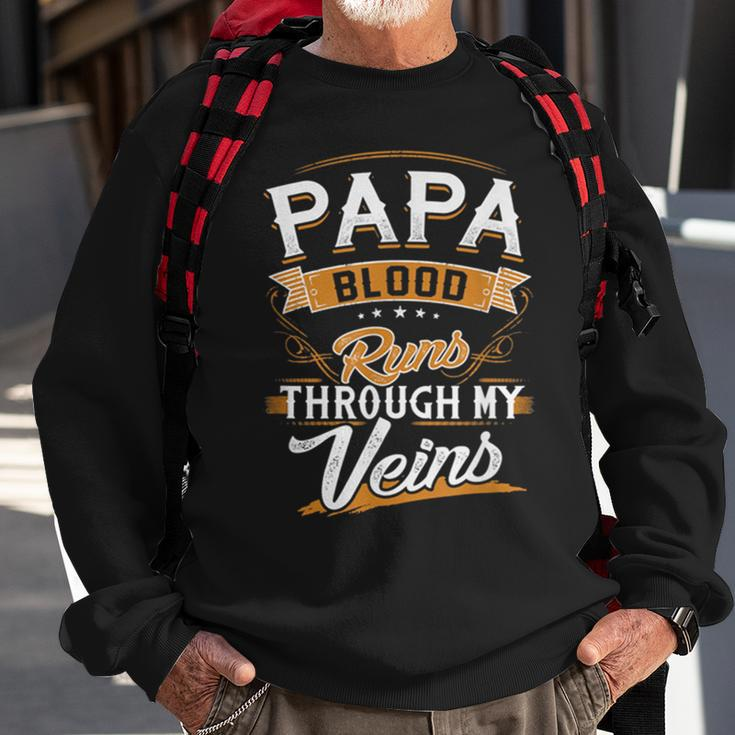 Papa Blood Runs Through My Veins Best Father's Day Sweatshirt Gifts for Old Men
