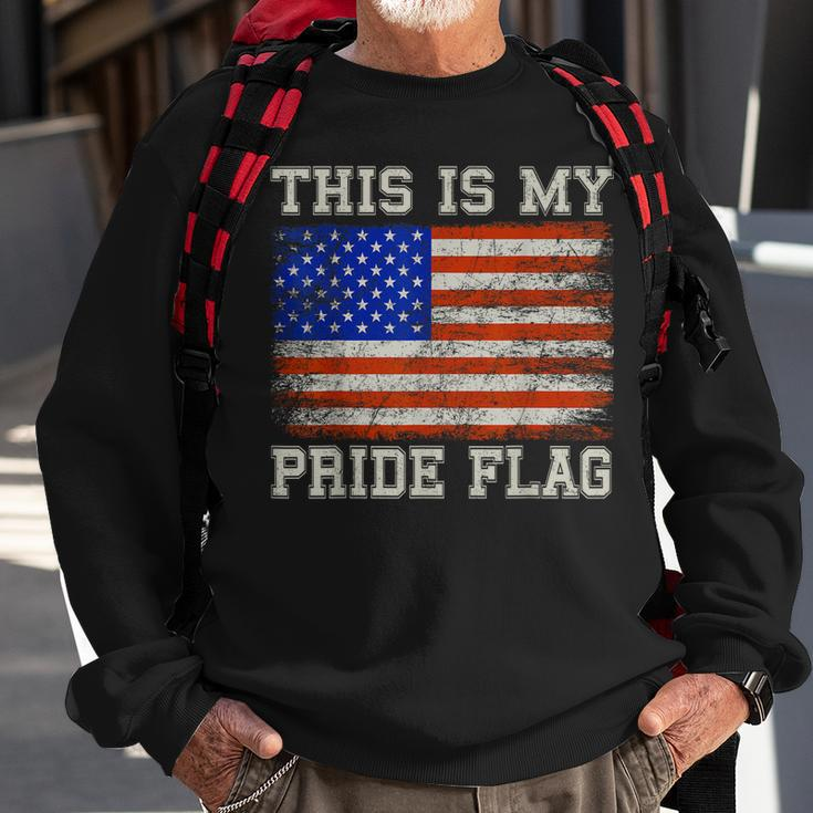 Patriotic This Is My Pride Flag Usa American 4Th Of July Sweatshirt Gifts for Old Men