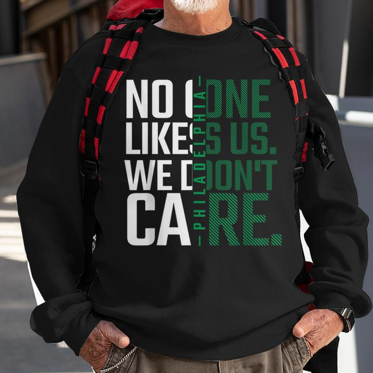 Philadelphia They Don't Likes Us We Don't Care Philly Fan Sweatshirt Gifts for Old Men