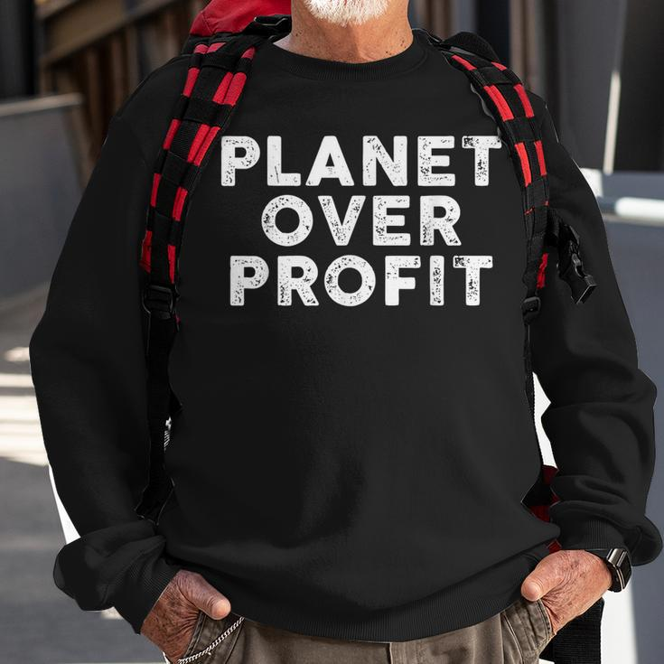 Planet Over Profit Protect Environment Quote Sweatshirt Gifts for Old Men