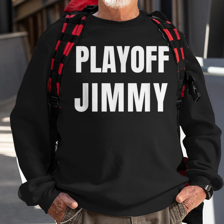 Playoff Jimmy Himmy Im Him Basketball Hard Work Motivation Sweatshirt Gifts for Old Men