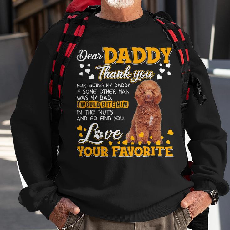 Poodles Dear Daddy Thank You For Being My Daddy Poodle Dog Sweatshirt Gifts for Old Men