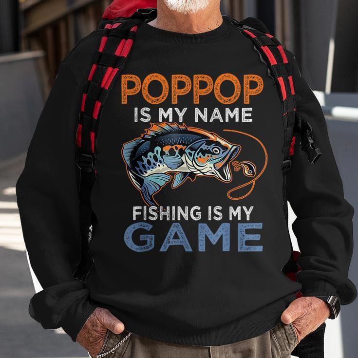 Poppop Is My Name Fishing Is My Game Funny Fathers Day Gift Sweatshirt Gifts for Old Men