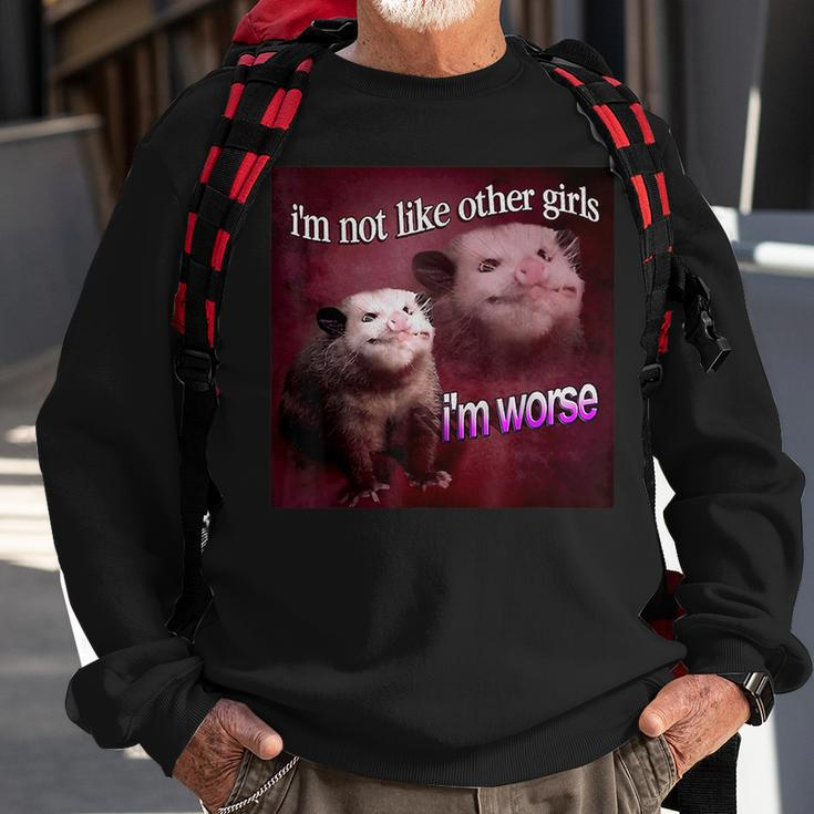 Possum I’M Not Like Other Girls I’M Worse Sweatshirt Gifts for Old Men