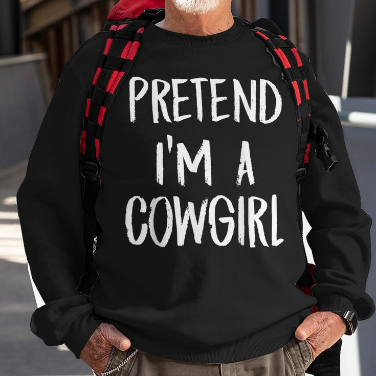 Pretend Im A Cowgirl Costume Funny Halloween Party Gift Sweatshirt Gifts for Old Men