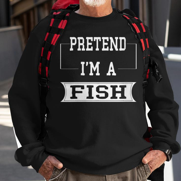 Pretend I'm A Fish Lazy Halloween Costume Party Sweatshirt Gifts for Old Men