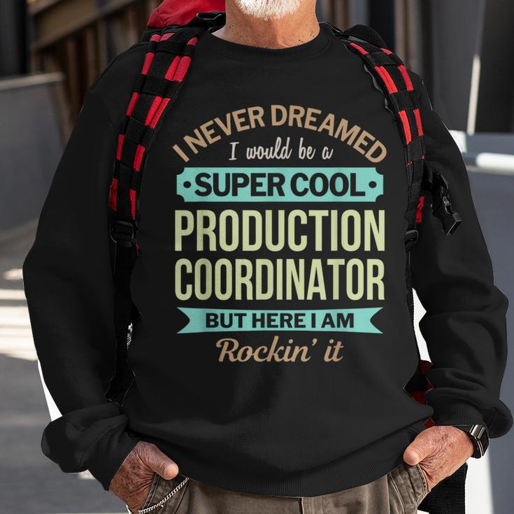 Production Coordinator Appreciation Sweatshirt Gifts for Old Men