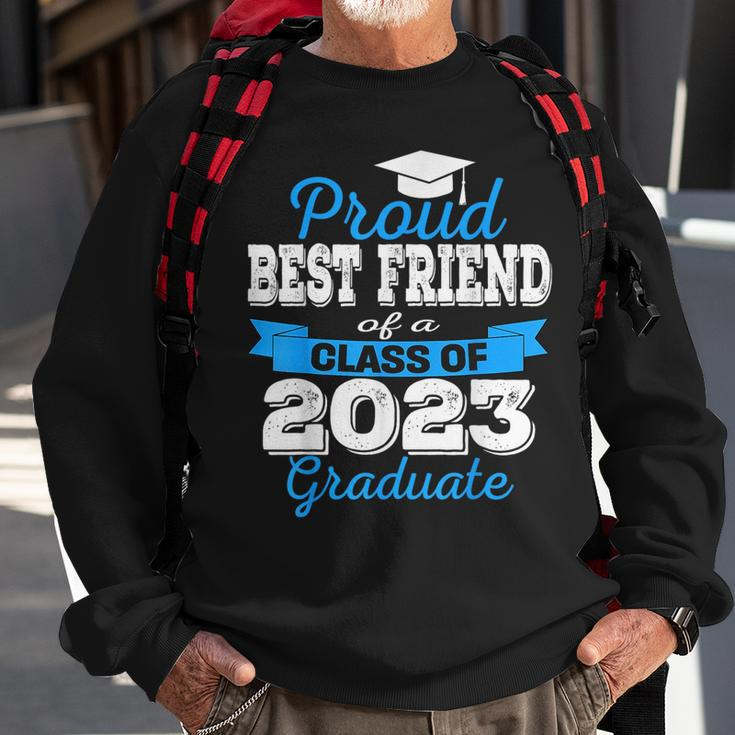 Proud Best Friend Of 2023 Graduate Awesome Family College Sweatshirt Gifts for Old Men