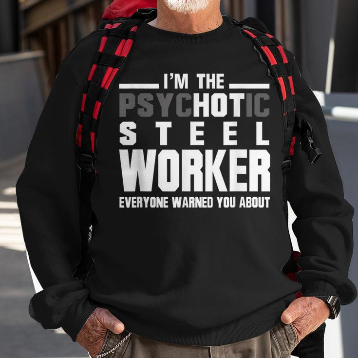 Psychotic Hot Sl WorkerPsycho Welder Iron Worker Sweatshirt Gifts for Old Men