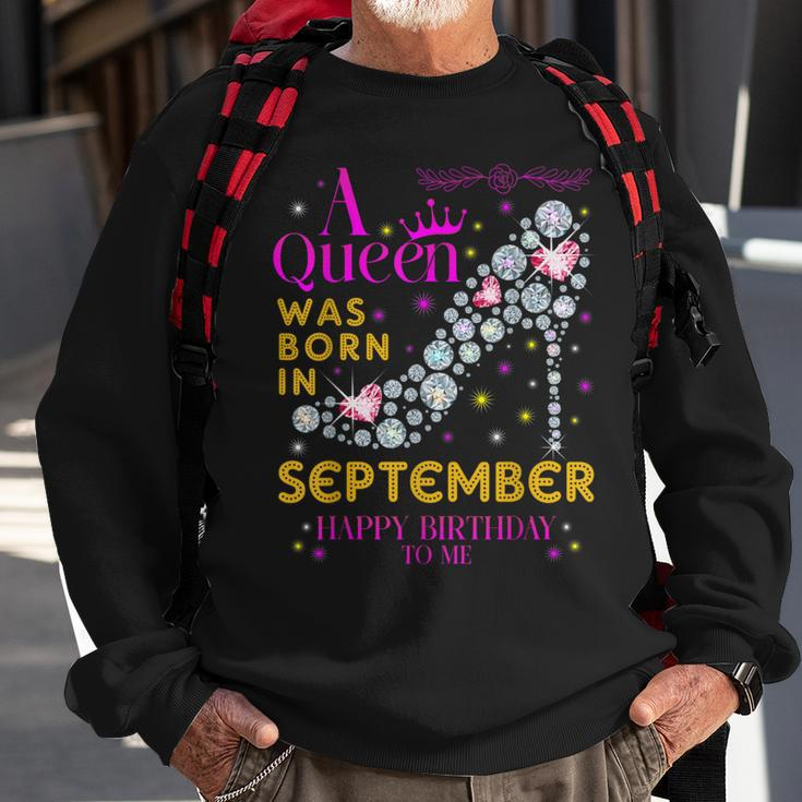 A Queen Was Born In September- Happy Birthday To Me Sweatshirt Gifts for Old Men