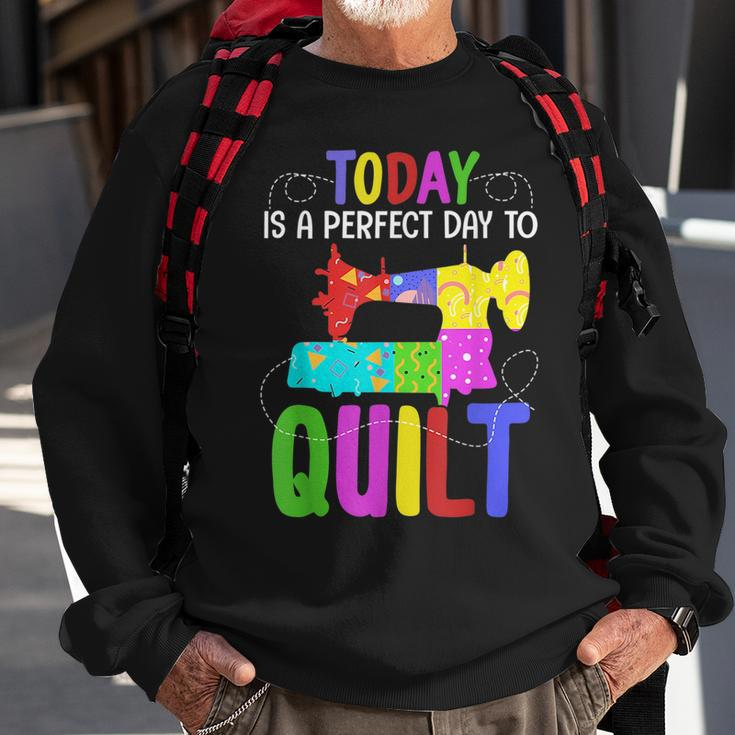 Quilting Sewing Quote A Perfect Day To Quilt Gift Sweatshirt Gifts for Old Men