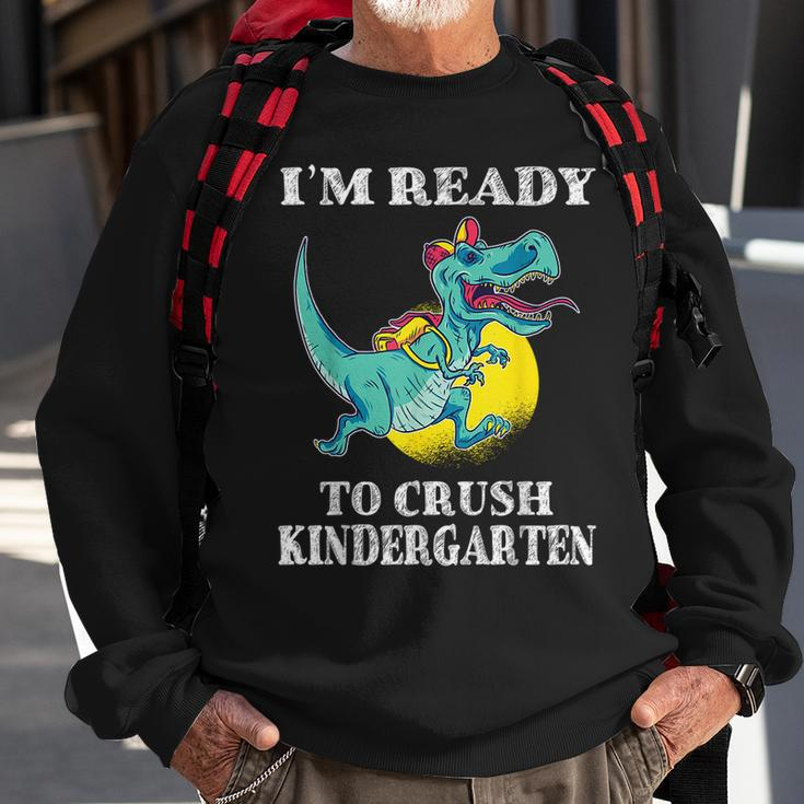 Im Ready To Crush Kindergarten Trex Dinosaur Back To School Sweatshirt Gifts for Old Men