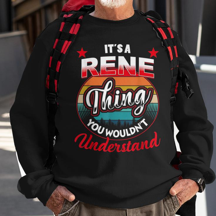 Rene Retro Name Its A Rene Thing Sweatshirt Gifts for Old Men