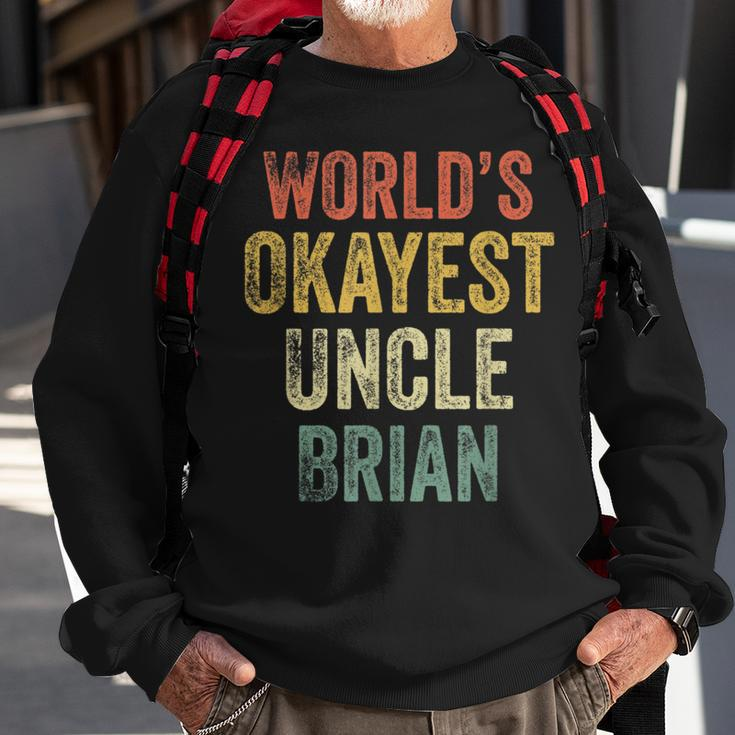 Retro Funny Uncle Worlds Okayest Uncle Brian Fun Uncle Day Sweatshirt Gifts for Old Men
