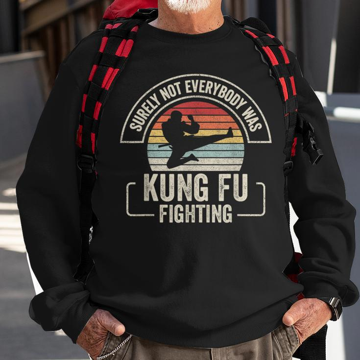 Retro Vintage Surely Not Everybody Was Kung Fu Fighting Sweatshirt Gifts for Old Men