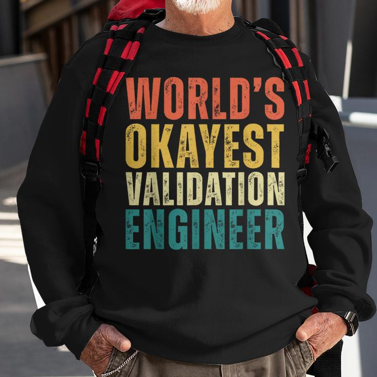 Retro World's Okayest Validation Engineer Engineering Sweatshirt Gifts for Old Men