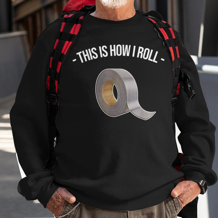 This Is How I Roll Handyman Craftsman Duct Tape Sweatshirt Gifts for Old Men