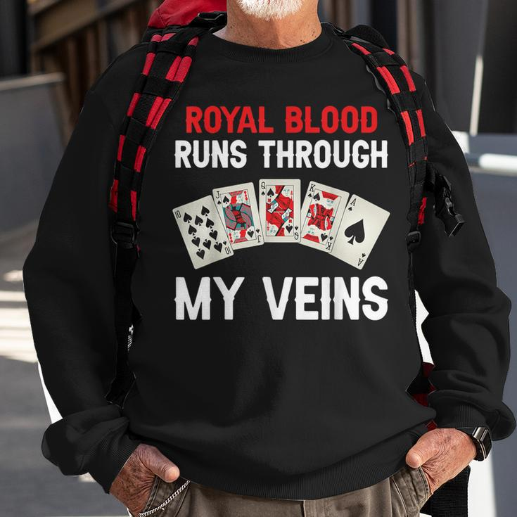 Royal Blood Runs Through My Veins Poker Dad Sweatshirt Gifts for Old Men