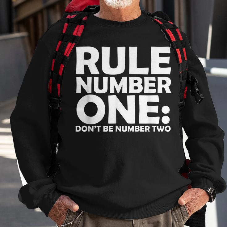 Rule Number One Dont Be Number Two Sweatshirt Gifts for Old Men