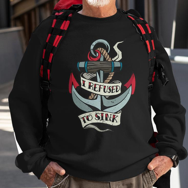 Sailor Quote Anchor Rope Sailboat Clothing Sweatshirt Gifts for Old Men