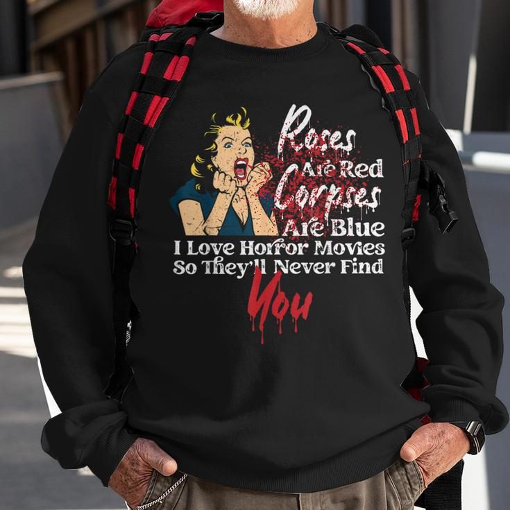Scary Horror Movie Blood Poetry Poem I Love Horror Movies Scary Sweatshirt Gifts for Old Men