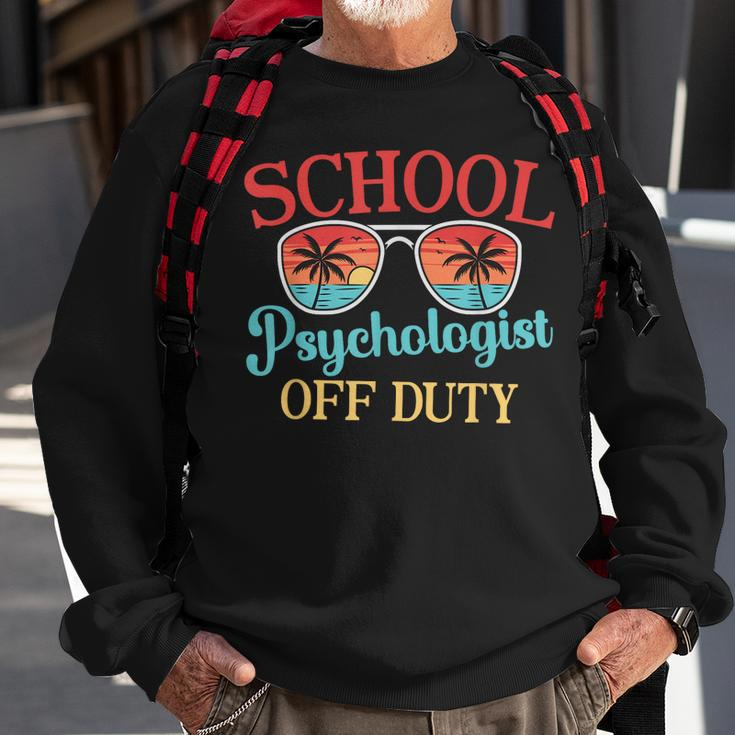 School Psychologist Off Duty Last Day Of School Summer Sweatshirt Gifts for Old Men