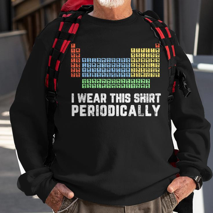 Science Lover Chemistry Periodic Table Science Pun Sweatshirt Gifts for Old Men