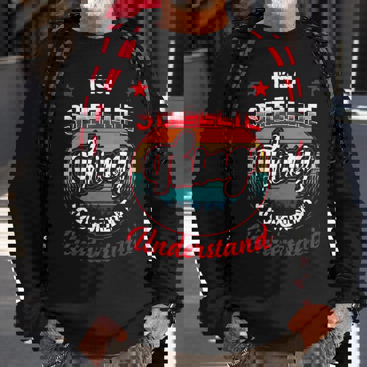 Shellie Name Its A Shellie Thing Sweatshirt Gifts for Old Men