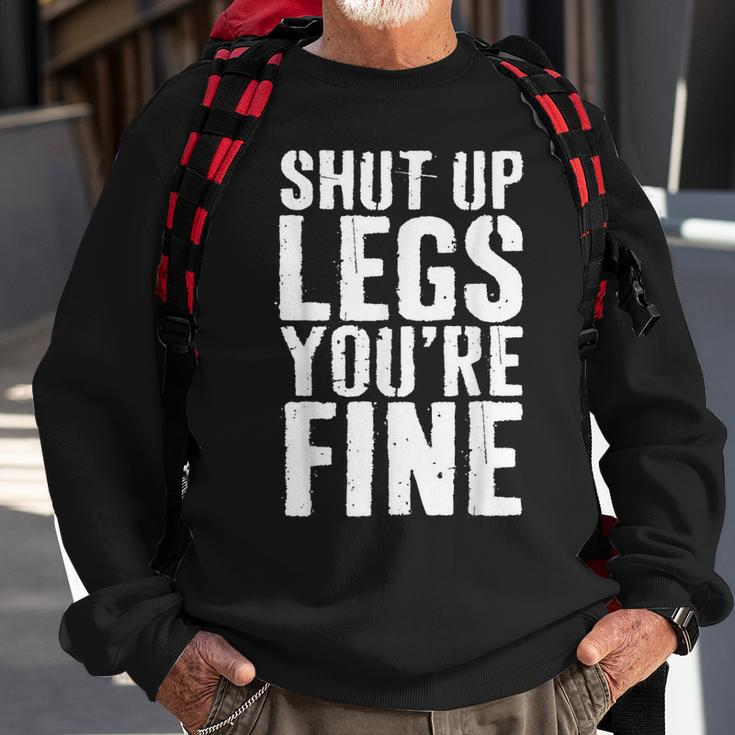 Shut Up Legs Youre Fine Cardio Runner Gift Sweatshirt Gifts for Old Men