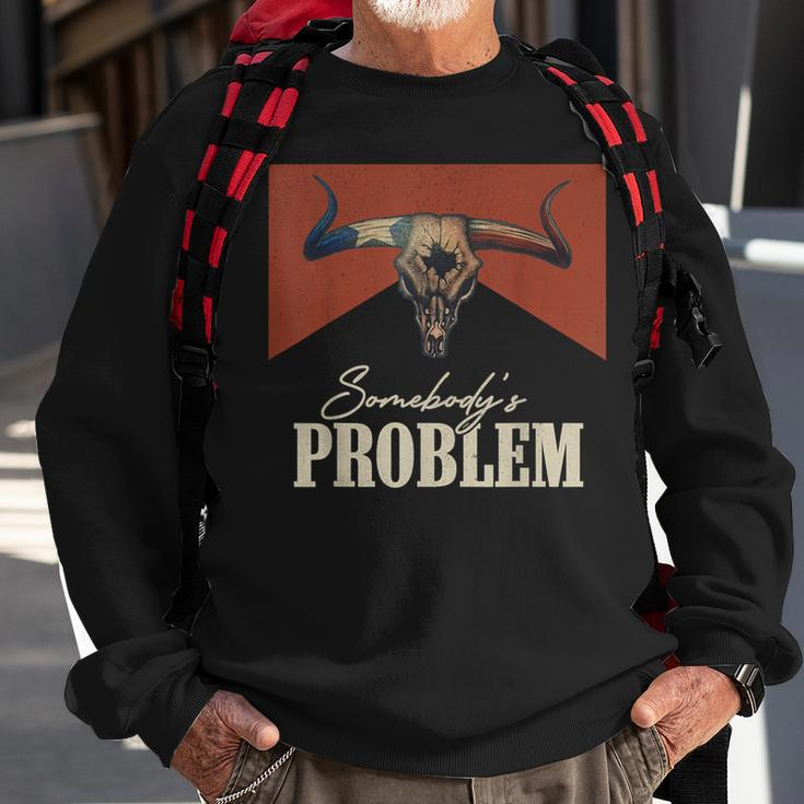 Somebody's Problem Vintage Bull Skull Western Country Music Sweatshirt Gifts for Old Men
