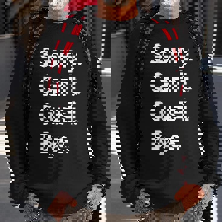 Sorry Can't Gusli Bye Musical Instrument Music Musical Sweatshirt Gifts for Old Men Sorry Can't Gusli Bye Musical Instrument Music Musical Sweatshirt Gifts for Old Men