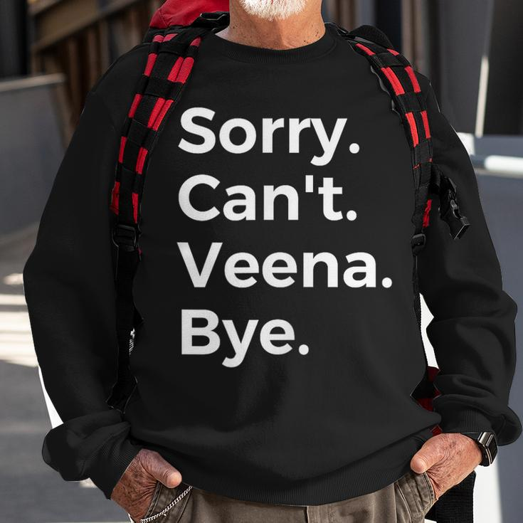 Sorry Can't Veena Bye Musical Instrument Music Musical Sweatshirt Gifts for Old Men